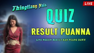 Thingtlang nula QUIZ result puanna [upl. by Manny674]