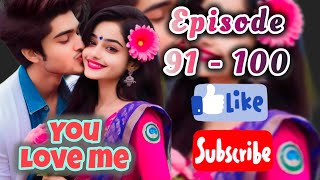 You love me  episode 91100 II love story II Mafia love story II romantic story [upl. by Ailema456]