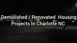 Charlotte Housing Projects thats been demolished  renovated  Then Vs Now [upl. by Lara]