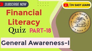 Financial Literacy Quiz Part18 General Awareness1Model QuestionsampAnswers Banking Awareness [upl. by Nnyletak]