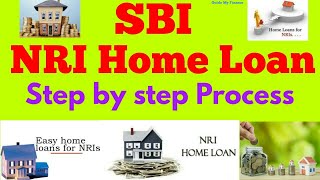 Step by Step Guide on SBI NRI Home Loan  Getting SBI home loan from Abroad [upl. by Boatwright]