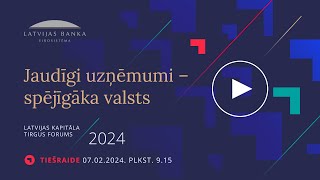 Latvijas kapitāla tirgus forums 2024 quotJaudīgi uzņēmumi – spējīgāka valstsquot [upl. by Cargian687]