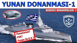 Yunan Donanması1 Akdeniz Donanmaları2  Türkiyeye Tehdit Oluşturur Mu [upl. by Nnateragram]