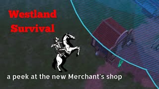 Westland Survival a look at the built Merchants shop at alliance base [upl. by Clorinda]