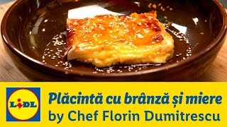 Placinta cu branza si miere • Gateste cu Chef Florin Dumitrescu [upl. by Ahouh]