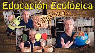 Tres dinámicas de grupo para educación ecológica y medioambiental Ecología Medioambiente ODS [upl. by Reffinej]