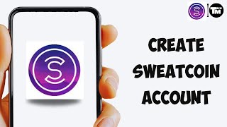 Create Sweatcoin Account Sweatcoin App Account Registration Guide  Sweatcoin Sign Up [upl. by Anailuig]