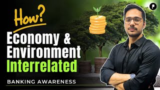 How do economy and environment are interrelated  Banking Awareness  Economy amp Environment Parcham [upl. by Anawyt]