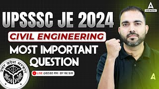 UPSSSC JE 2024  UPSSSC JE Civil Engineering Most Important Questions 3  By RK Sir [upl. by Ramhaj]