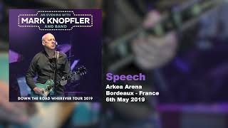 Mark Knopfler  Speech Live Down The Road Wherever Tour 2019 [upl. by Sewell]