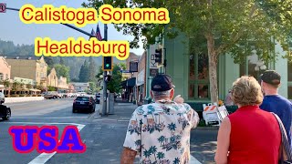 Calistoga CA Walking Tour And Driving Tour Arounds Sonoma To Healdsburg California Summer 2021 [upl. by Araes]