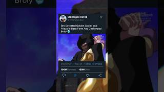 Bro Defeated Golden Cooler and Frieza In Base Form And Challenged Broly 🥶 shorts [upl. by Inafetse]