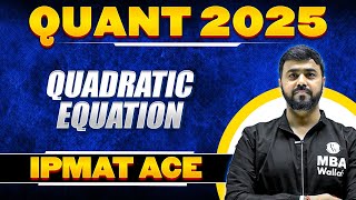 Quadratic Equation  IPMAT Quants 2025 Preparation [upl. by Arammahs]