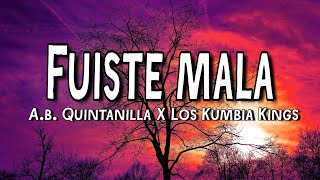 Fuiste Mala  AB Quintanilla ft Los Kumbia Kings LetraLyrics [upl. by Michigan]