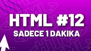 SADECE 1 DAKIKADA  html Dersleri 12 [upl. by Macrae]