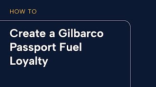 How to Create a Gilbarco Passport Fuel Loyalty [upl. by Renata]