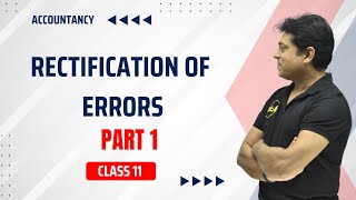 Rectification of errors  Part 1  Accountancy  Class 11 [upl. by Eckmann]