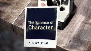 The Science of Character [upl. by Schilling]