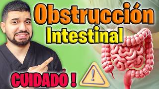 ¡ALERTA Obstrucción INTESTINAL SÍNTOMAS causas y TRATAMIENTO 💊 Dr Jorge Valdez [upl. by Nosdrahcir]