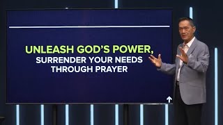 Unleash Gods Power Pray  Surrender Your Needs Through Prayer [upl. by Nylegna]