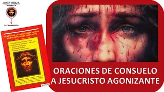 3 Oraciones de Consuelo a Jesucristo Agonizante 4ta edicion [upl. by Halet]