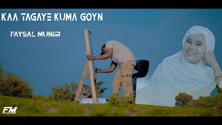 FAYSAL MUNIIRKAATAGAYE KUMA GOYN OFFICIALVIDEO2023 [upl. by Aneroc]