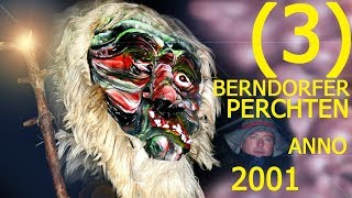 BERNDORFER PERCHTEN ANNO 2001 Teil 3  schaurige Figur des quotLeben uTodquot  Habergoas  Krampusse [upl. by Oirrad421]