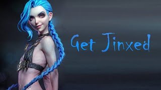 【GMV】Get Jinxed [upl. by Annaoy]