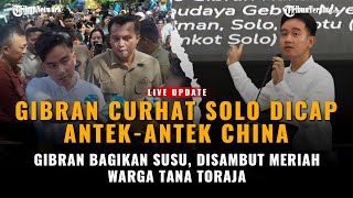 🔴LIVEUPDATE  GIBRAN CURHAT SOLO DISEBUT ANTEKANTEK CHINA  GIBRAN BAGI SUSU DISAMBUT MERIAH WARGA [upl. by Joktan]