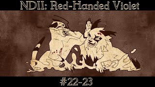 NDII RedHanded Violet Parts 2223 Darktail Onestar Needletail Violetpaw [upl. by Acissey279]