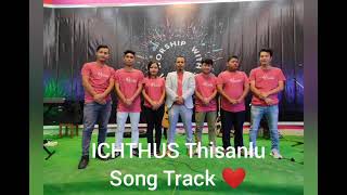 THISANLU SONG TRACK 🎶🎼❤️ ICHTHUS WORSHIP TEAM🥰 [upl. by Airottiv]