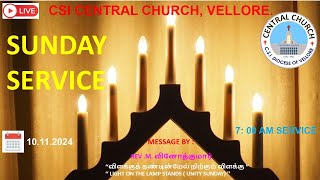 🔴LIVE SUNDAY SERVICE  10  11  2024  7 00 AM  CSI CENTRAL CHURCH VELLORE [upl. by Dublin]