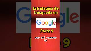 Estrategias de búsqueda en Google Parte 9 uso del comando VS [upl. by Muller]