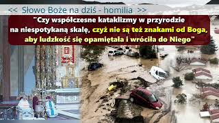 Czy współczesne kataklizmy w przyrodzie na niespotykaną skalę czyż nie są też znakami od Boga [upl. by Horne]