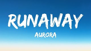 AURORA  Runaway Lyrics  1 Hour Version [upl. by Aiva409]