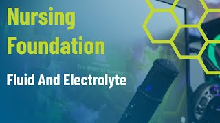 Fluid And Electrolytes — Nursing Foundation [upl. by Fulviah]