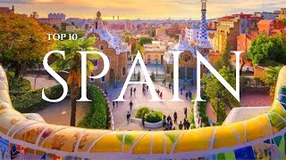 Top 10 Must Visit Places in Spain [upl. by Neitsabes212]