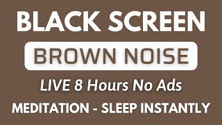 Brown Noise Sound For Sleep Instantly Meditation  Black Screen  Relaxation Sound In 3Hours [upl. by Anile146]