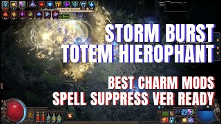 POE 323 Storm Burst Totem  Best Charm Mods amp Spell Suppression Version Ready [upl. by Yacano]