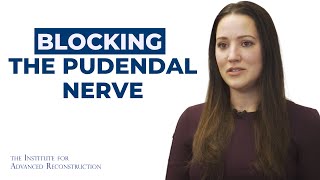 Pudendal Nerve Block FAQs with Dr Nicole Ferro  Institute for Advanced Reconstruction [upl. by Conyers]