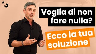 Voglia di non far nulla Ecco la tua soluzione  Filippo Ongaro [upl. by Zetniuq]