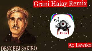 Dj Halay Remix  Şakiro  Ax Lawıko  Dengbej Grani Halay Remix [upl. by Carvey]