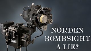 The Biggest Lie of WWII The Myth of the Norden Bombsight [upl. by Hwu]