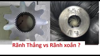 So sánh chi tiết giữa cành có rãnh xoắn và cành có rãnh thẳng  kiếnthức cơkhí thểthao [upl. by Chipman]