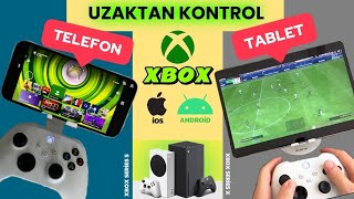 XBOX UZAKTAN OYNAMA 🎮  📱 TELEFON amp TABLET İLE KONSOL OYUNLARI  XBOX SERİES S  XBOX SERİES X [upl. by Ainslee]