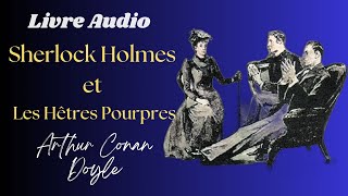 Sherlock Holmes et Les Hêtres Pourpres  Livre Audio  Arthur Conan Doyle  histoireaudio [upl. by Latihs]