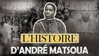 ANDRÉ MATSOUA  UN HÉROS OUBLIÉ DE LA DÉCOLONISATION AFRICAINE [upl. by Eliga942]