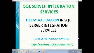 DELAY VALIDATION IN SSIS  delay validation in ssis with example [upl. by Amlus]