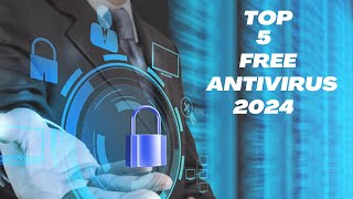 Stay Safe Best Free Antivirus Software 2024 [upl. by Yekciv]