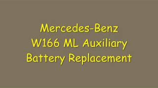 MercedesBenz W166 ML350 Auxiliary Battery Replacement [upl. by Favata946]